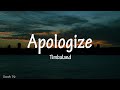 Timbaland Apologize Lyrics Ft OneRepublic