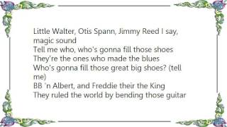 Buddy Guy - Who&#39;s Gonna Fill Those Shoes Lyrics