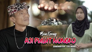 Download lagu Man Epeng - Aji Pulut Nongko ( music Video) mp3