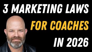 3 Marketing Laws for Coaches in 2026
