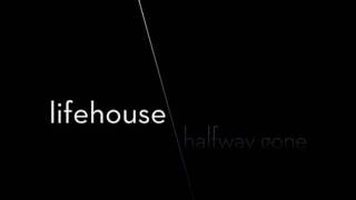 Lifehouse - Halfway Gone