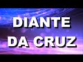 Diante Da Cruz At The Cross Hillsong Com Letra Lyric Video