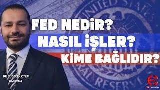 FED Nedir, Nasıl Çalışır, Kime Bağlıdır? Dr. Tuğberk Çitilci | ÖZET | EkonomiTub