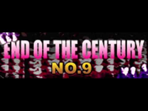 NO.9 - END OF THE CENTURY (HQ)
