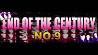 NO.9 - END OF THE CENTURY (HQ)