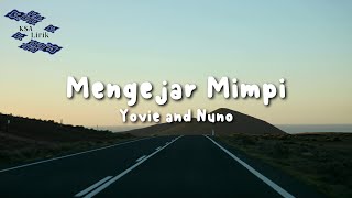 Download lagu Yovie and Nuno - Mengejar Mimpi (Lirik Video) mp3