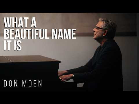 Don Moen - What A Beautiful Name