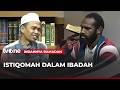 FULL Istiqomah Dalam Ibadah Indahnya Ramadan