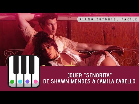 SENORITA - Shawn Mendes & Camila Cabello - PIANO TUTO FACILE