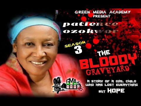 BLOODY GRAVEYARD (Season 3) / Patience Ozokwo (Mama G) / Babarex / Latest Nollywood Movie 2022