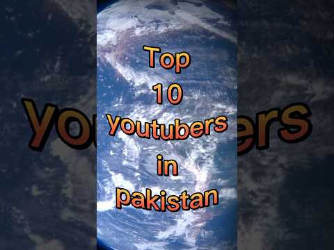Top 10 Pakistani Youtubers #youtubeshorts #shorts #ytshorts