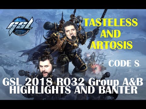 Tasteless and Artosis - GSL 2018 Code S RO32 Group A&B - Highlights and Banter (Season 1)