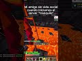 Mi amigo en #minecraft  💀 💀 💀