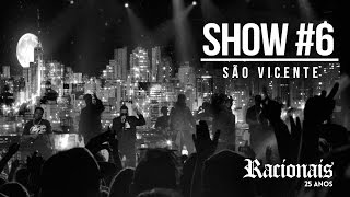 Racionais - 25 anos Show #6 (São Vicente)