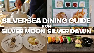 Silversea Complete Dining Guide for Silver Moon and Silver Dawn