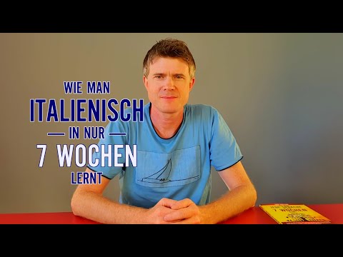 Wie man Italienisch in nur 7 Wochen lernen kann