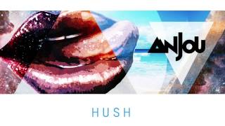 Anjou - Hush (Original Mix)