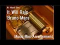 It Will Rain/Bruno Mars [Music Box] (Film "The ...