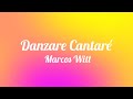 Danzare Cantaré Marcos Witt 2001 (Letras)