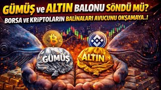 Gümüş ve Altın Balonu Söndü Mü? Borsa ve Kripto Balinaları Avucunu Okşamaya Başladı..!
