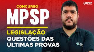 CONCURSO MPSP 2026 | Legislação: Treinando com as últimas provas!