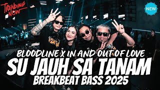 Download lagu DJ SU JAUH SA TANAM X TIA MONIKA X BLOODLINE X IN AND OUT OF LOVE | DJ BREAKBEAT FULL BASS 2025 mp3