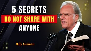 God Said! Never Share These 5 SECRETS to Anyone - BILLY GRAHAM