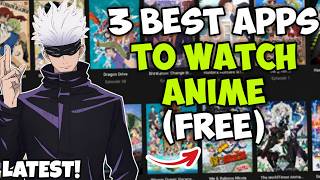 3 BEST APPS to WATCH ANIME for FREE
