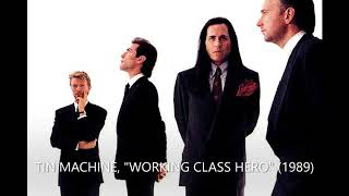 TIN MACHINE, &quot;WORKING CLASS HERO&quot; (1989)