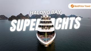 Halong Bay Luxury Cruises: 5 BEST SUPERYACHTS Not to Be Missed!