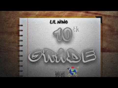 Lil Nino - 10th Grade