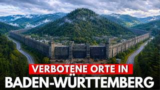 13 Verbotene Orte In Baden-Württemberg, Die Du Nicht Besuchen Darfs