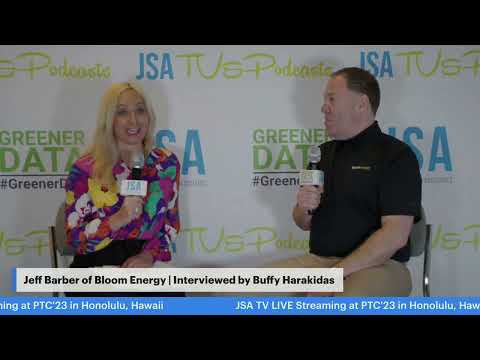 PTC'23: JSA TV Interview - Jeff Barber, Bloom Energy