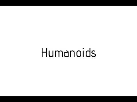 How to pronounce Humanoids / Humanoids pronunciation