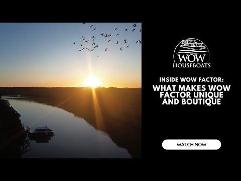 What makes Wow Factor unique and boutique | Wow Houseboats