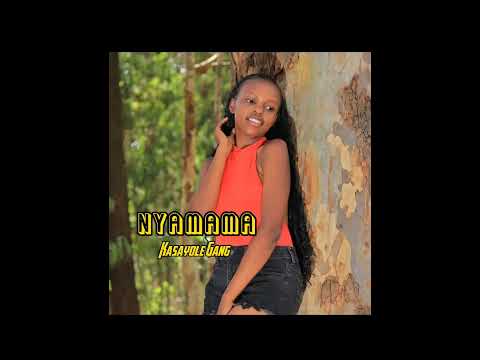 Kasayole Gang - Nyamama (Official Audio)