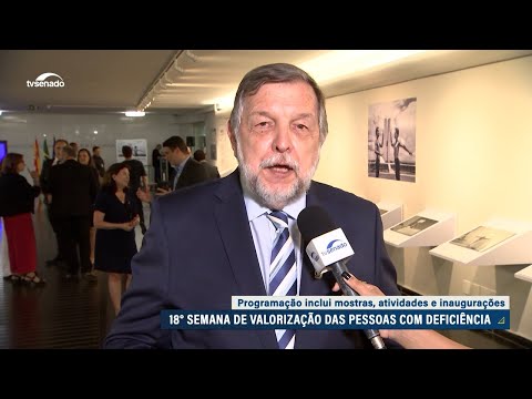 Senado promove 18ª Semana de Valorização da Pessoa com Deficiência