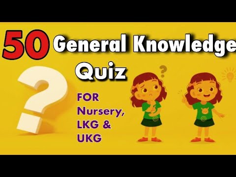 50 GK questions and answers for kids | GK questions and answers for Nursery LKG UKG kids |