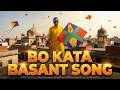 Bo Kata Basant Song 2026 Bo Kata De Naray Goonj Da Lahore Hai