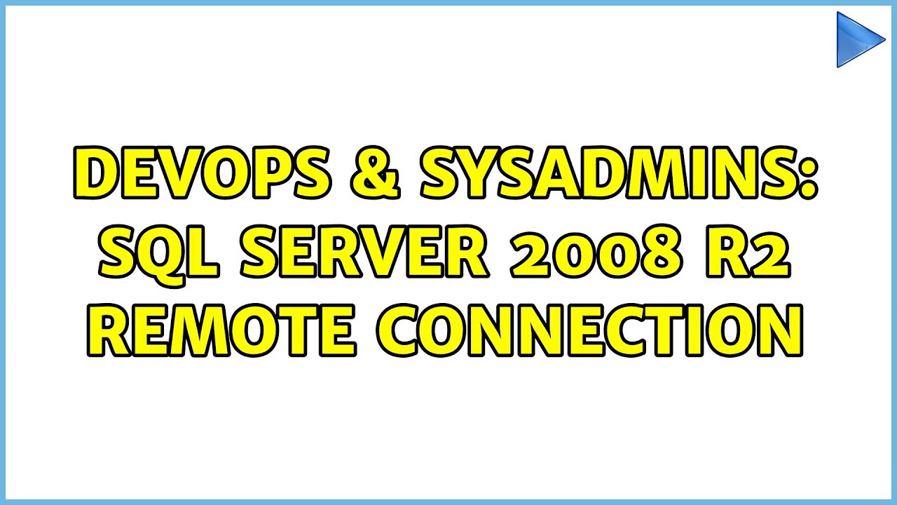 DevOps & SysAdmins: SQL Server 2008 R2 remote connection