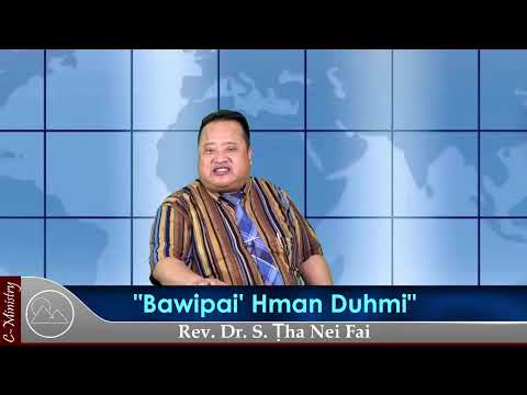 Sermon || "Bawipai' Hman Duhmi" - Rev. Dr. S. Ṭha Nei Fai