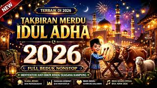 Download lagu TAKBIRAN IDUL ADHA 2026 / 1447 H PALING MERDU | TAKBIRAN IDUL ADHA 2026 FULL BEDUG ,LIVE NONSTOP mp3