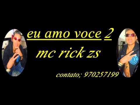 mc rick zs eu amo voce