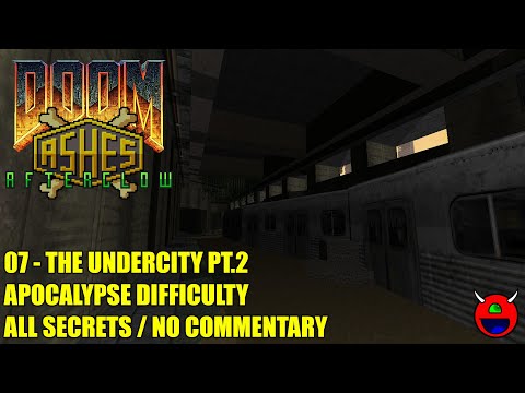 Doom 2: Ashes Afterglow - 07 Undercity Pt.2 - All Secrets Apocalypse Skill
