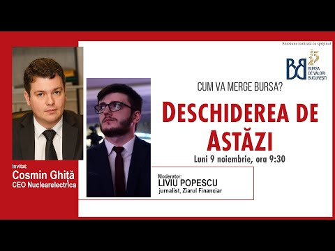 DESCHIDEREA DE ASTĂZI. Cum va merge bursa. O discuţie cu Cosmin Ghiţă, CEO Nuclearelectrica