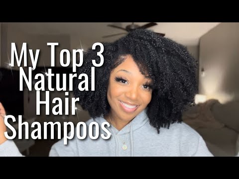 TOP 3 SHAMPOOS FOR NATURAL HAIR | ANTI- BREAKAGE, HAIR...