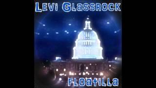 Floatilla, New Song by Levi Glassrock from the album, Floatilla