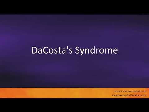 Pronunciation of the word(s) "DaCosta's Syndrome".