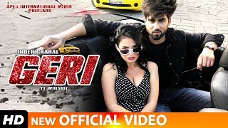 GERI - INDER CHAHAL (Full Video Song) FT WHISTLE  