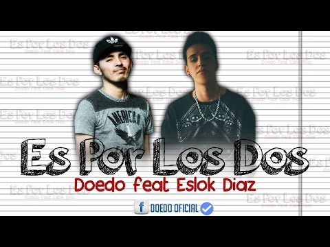 Doedo - Es Por Los Dos (Ft Eslok Diaz) Letra
